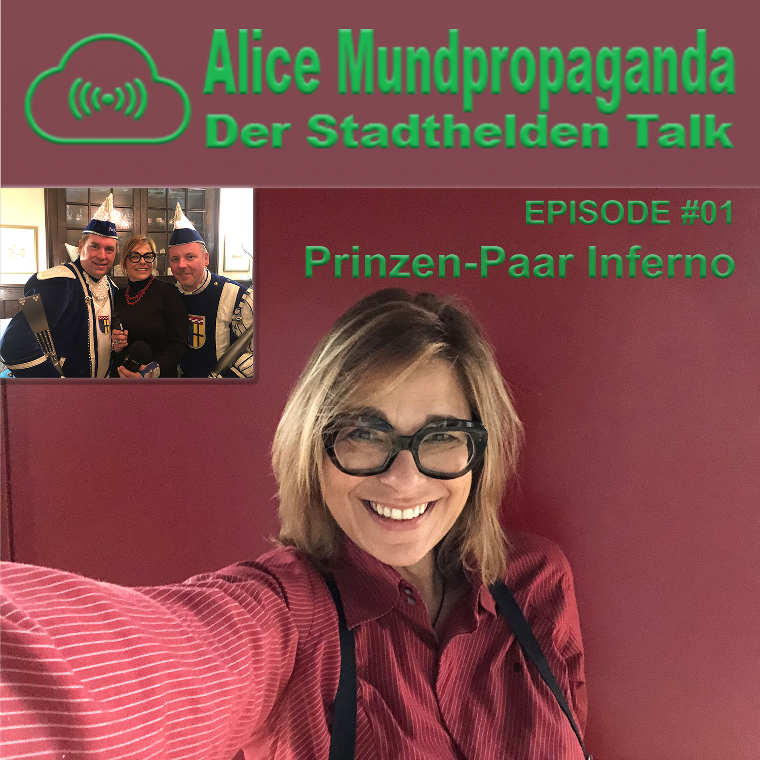 Alice Häuser mit Prinz Axel I. (Axel Ladleif) und Niersius Thorsten (Thorsten Neumann) auf dem Episodenbild zum Podcast mit Axel Ladleif und Thorsten Neumann bei Alice Mundpropaganda