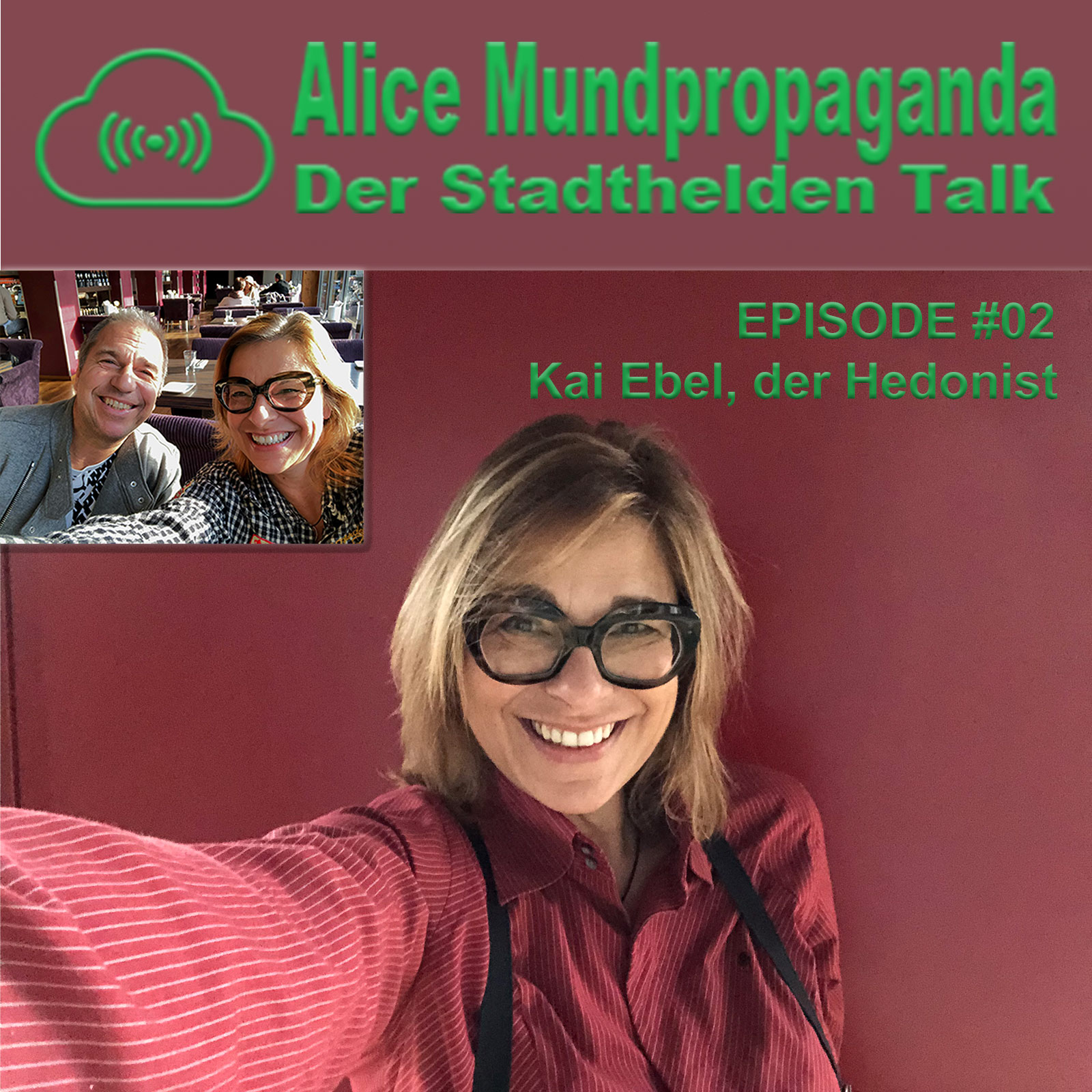 Alice Häuser und Kai Ebel auf dem Episodenbild zum Podcast mit Kai Ebel bei Alice Mundpropaganda