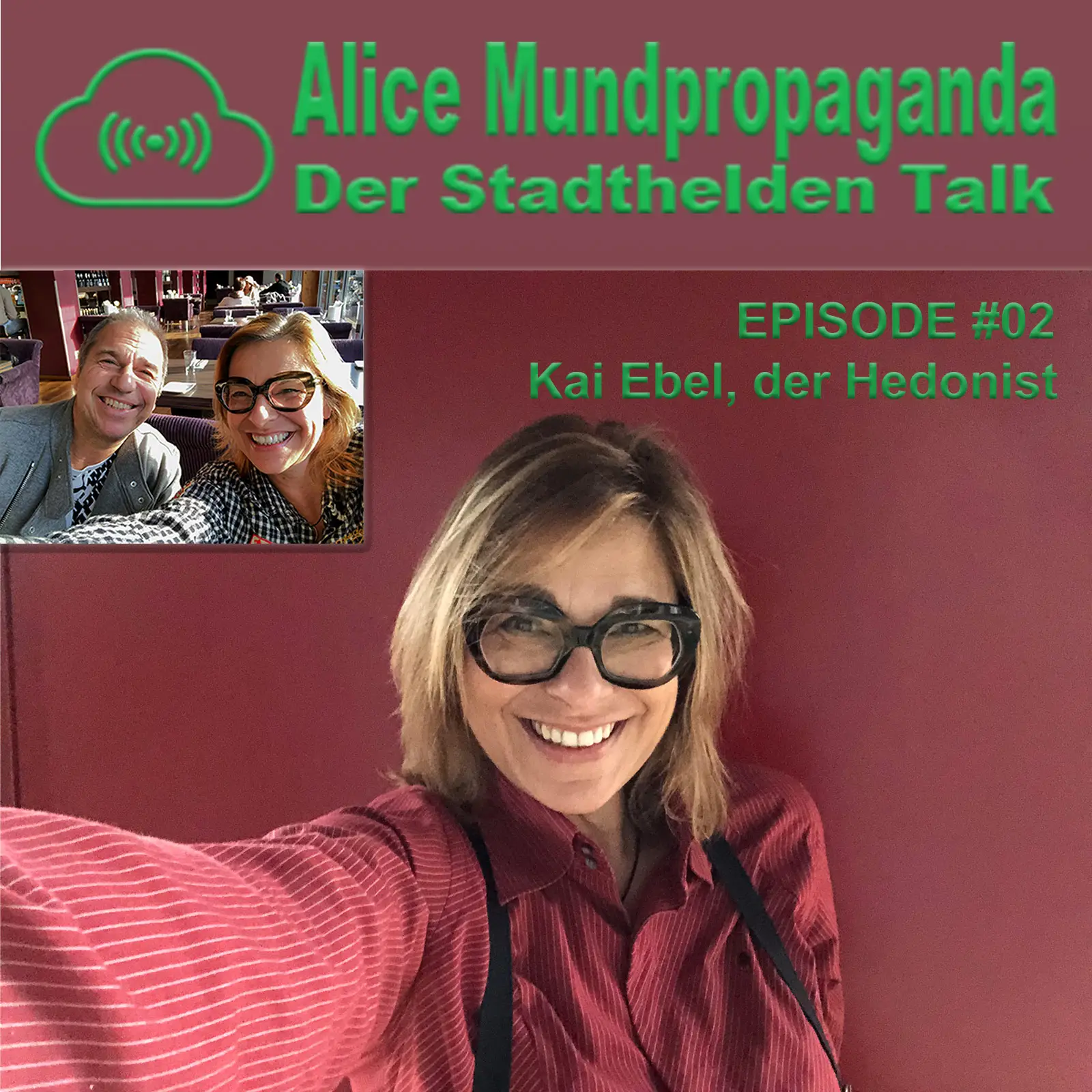 Alice Häuser und Kai Ebel auf dem Episodenbild zum Podcast mit Kai Ebel bei Alice Mundpropaganda